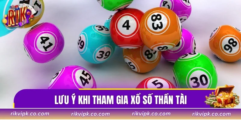 Các quy tắc cần lưu ý khi tham gia xổ số thần tài