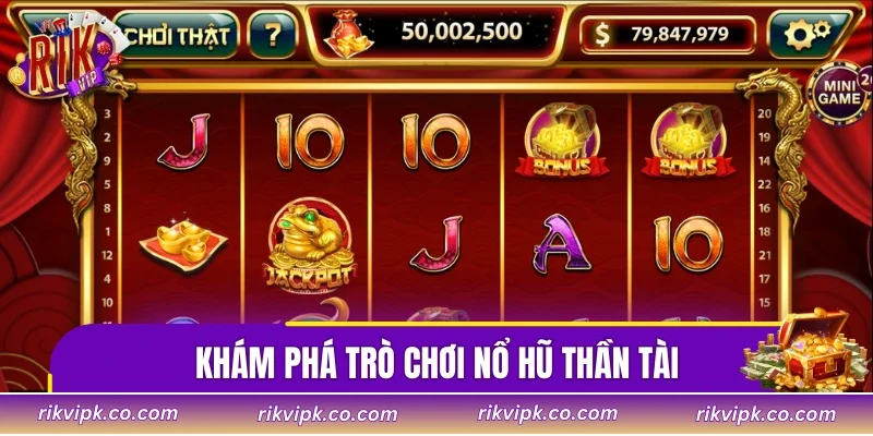 Khám phá trò chơi nổ hũ thần tài cùng nguyên lý vận hành chi tiết